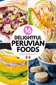 Foodie Travel Peruvian Food Peruvian Recipes Peruvian Dishes Peruvian Cuisine