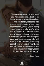 We did not find results for: You Deserve Someone Who Loves You With Every Single Beat Of His Heart Hard Relationship Quotes Respect Quotes Inspirational Quotes