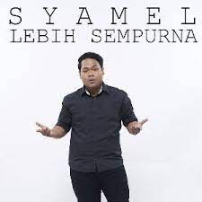 Download lagu syamel lebih sempurna dan streaming kumpulan lagu syamel lebih sempurna mp3 terbaru gratis dan mudah dinikmati detail syamel lebih sempurna mp3 dapat kamu nikmati dengan cara klik tombol download mp3 di bawah, dan untuk link download lagu syamel lebih. Lirik Lagu Lebih Sempurna Syamel