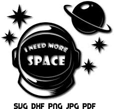 Space Svg Dxf Png Astronaut Need Space Galaxy Svg Star Svg Tshirt Desing Space Svg Astronaut Svg Galaxy Digital Desing For Cricut For Cameo Star Svg Svg Etsy