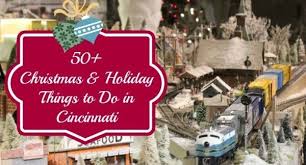 Christmas And Holiday Things To Do In Cincinnati Christmas Things To Do Things To Do Holiday