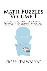 Cara lustik is a fact checker and copywriter. Pdf Download Ebook Math Puzzles Volume 1 Classic Riddles And Brain Teasers In Counting Geometry Probability And Game Theory By Presh Talwalkar