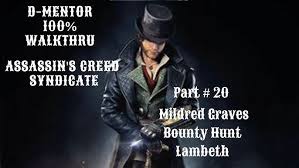 Assassin's Creed Syndicate 100% Walkthrough Mildred Graves Bounty Hunt  Lambeth