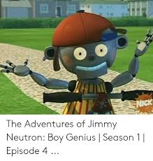 Cartoons are for kids and adults! The Adventures Of Jimmy Neutron Boy Genius Season 1 Episode 4 Jimmy Neutron Boy Genius Meme On Me Me