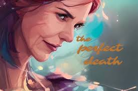 Exploring the Concept of a Perfect Death
