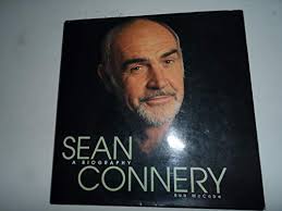 Sean Connery: A Biography