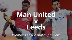 We would like to show you a description here but the site won't allow us. Man Utd Vs Leeds Prediction How Will The Premier League Match Unfold Football Sport Express Co Uk