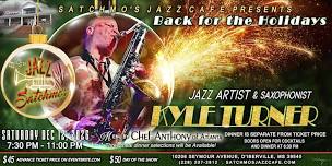 Satchmo’s Jazz Café Presents, Kyle Turner! Back...