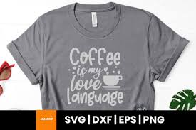 Svg, png, dxf, eps, jpg, and pdf file types compatible with silhouette studio, cricut design space, scan n cut, adobe illustrator and other cutting and design programs so fontsy standard commercial use license also available for this product enterprise. Coffee Is My Love Language Svg Quote Graphic By Maumo Designs Creative Fabrica