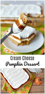 A Cream Cheese Pumpkin Dessert Recipe Pumpkin Dessert Pumpkin Recipes Dessert Dessert Recipes