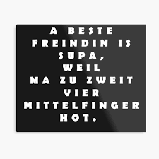 Ihre beste freundin heiratet, die nachbarn schließen den bund fürs leben oder sohn oder tochter treten vor den traualter? Beste Freundin Bff Mundart Dialekt Spruch Leinwanddruck Von Myriala Redbubble