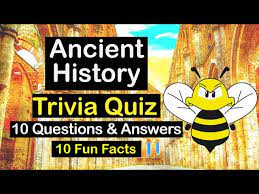 Many were content with the life they lived and items they had, while others were attempting to construct boats to. History Trivia Quiz Video Uncover Ancient History Secrets Quiz Beez
