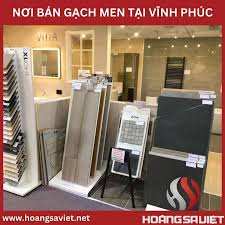 Vĩnh Phúc ❤️️ TOP 10 Cửa Hàng Mua Bán Gạch Men Lát Nền Giá Rẻ, Chất Lượng!