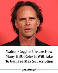 The Onion: "Walton Goggins Unsure How Many HBO Roles It Will Take To Get  Free Max Subscription theonion.com/walton-..." — Bluesky