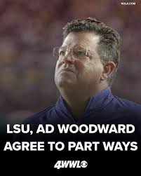 LSU Athletics announced Thursday night that the university has agreed to  part ways with Athletic Director Scott Woodward.  https://www.wwltv.com/article/sports/ncaa/lsu/report-lsu-ad-scott-woodward-expected-to-part-ways/289-e88d6246-f177-48e4-9c09  ...
