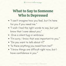 15 Things To Say To Someone With Depression