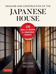 4.4 out of 5 stars 114. Measure And Construction Of The Japanese House 250 Plans And Sketches Plus Illustrations Of Joinery Engel Heino Locher Mira Amazon De Bucher
