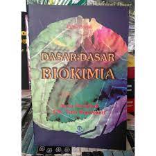 Buku ikhtisar biokimia dasar a dan b ui ori: Dasar Dasar Biokimia Anna Poedjiadi Shopee Indonesia