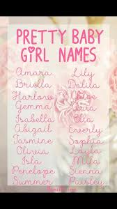 I Have A Pretty Name Cute Baby Girl Names Pretty Baby Girl Names Baby Girl Names