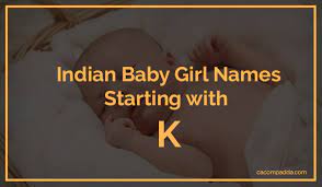 Indian Baby Girl Names Starting With K Cacompadda