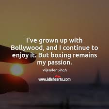 Torrent downloads » other » bollywood passion (2011) zip. I Ve Grown Up With Bollywood And I Continue To Enjoy It But Boxing Remains My Passion Idlehearts