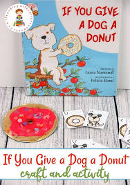 Have Fun With If You Give A Dog A Donut Activities Childrens Books Activities Book Themed Activities Preschool Activities