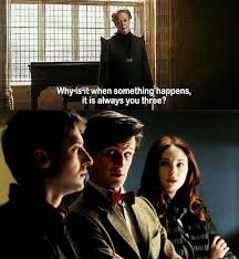 Why Is It When Something Bad Happens It S Always You Three It S Hardly Magic Doctor Who Doctor Fandom Crossover