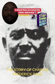 Black Men Invented Aeroplanetext=meet Charles Frederick Page Areports from  19 O Four