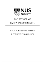 Teh cheng poh v public prosecutor. Faculty Of Law Part A Bar Course 2011 Singapore Legal System