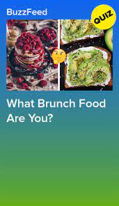 What Brunch Food Are You Brunch Recipes Food Quiz Buzzfeed Food Quiz