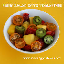 Fruit Salad With Tomato Shockingly Delicious