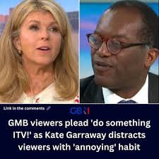 Please can someone have a word with Kate Garraway?"