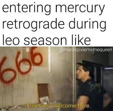Mercury Retro In Leo Mercury Retrograde Funny Nurse Quotes Mercury Retrograde Funny