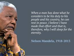 That is not uppermost in my mind, but i will use the rest of my life to help the poor overcome the problems confronting them—poverty is the greatest challenge facing humanity. The Wisdom Of Nelson Mandela Quotes From The Most Inspiring Leader Of The 20th Century Quartz