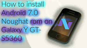 How To Install Android 7 0 Noughat Rom On Galaxy Y Gt S5360 Youtube