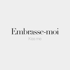 French Words On Instagram Embrasse Moi Kiss Me ɑ Bʁas Mwa Frenchwords French Words Quotes French Quotes French Words