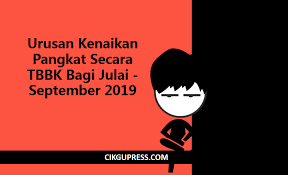 Daftar penilaian pelaksanaan pekerjaan ( dp3), 2 tahun terakhir ; Urusan Kenaikan Pangkat Secara Tbbk Bagi Julai September 2019