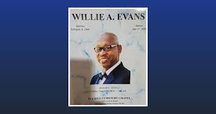 Willie A Evans Obituary July 27, 2024