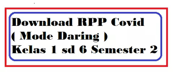 Click on document lks sd kls 6 semester 2.pdf to start downloading. Download Rpp Covid Mode Daring Kelas 1 Sd 6 Semester 2 Tahun 2020 2021