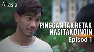 Pinggan tak retak nasi tak dingin dizisini indiasia dan izleyemiyorum. Highlight Episod 1 Pinggan Tak Retak Nasi Tak Dingin Youtube