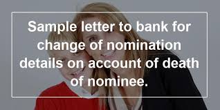 We did not find results for: Sample Letter To Bank For Change Of Nomination Details On Account Of Death Of Nominee