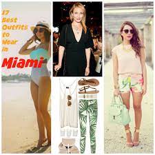 Get quick outfit tips and style advice from trendy bloggers in our fashion community. Outfit Ideas For Miami 17 Ways To Dress Up For Miami Trip