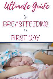 Breastfeeding Your Newborn The First Day All You Need To Know Breastfeeding Baby Sleep Problems Newborn