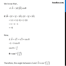 Example 14 Find Angle Between Vectors A I J K And B I J K