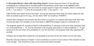 If you're just getting started in the world of finance and investing, learn if an s&p 500 fund is the right choice for you. 5 20 Points Markov Chain With Absorbing State S Chegg Com
