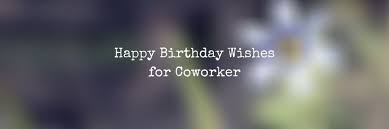 80 Happy Birthday Wishes For Coworker 2021 Blessmsg Happy birthday to a coworker whose birthday i actually care about more than eating their office birthday cake. 80 happy birthday wishes for coworker