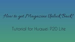 Lollipop, nougat, q, marshmallow, kitkat. Huawei P20 Lite How To Get Magazine Unlock Back Tutorial Youtube