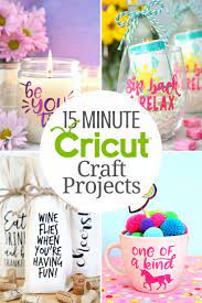 Cricut Projects You Can Make In 15 Minutes Or Less Cricut Projects Craft Projects Mason Jar Crafts Diy