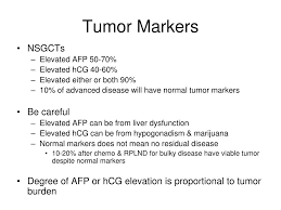 Although an elevated level of a tumor marker may suggest the presence of cancer, this alone is not enough to. Ppt Campbell S Chapter 29 Neoplasms Of The Testis Brent Zamzow D O Powerpoint Presentation Id 2983503