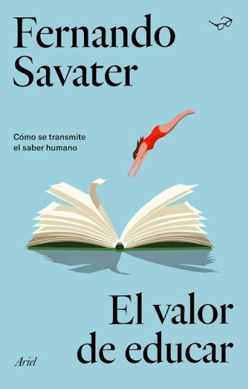 El valor de educar - Fernando Savater | PlanetadeLibros